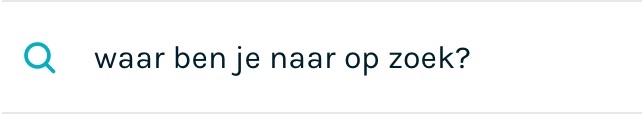 Waar ben je naar op zoek?